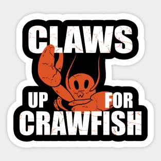 Claws Up for Crawfish for Crawfish and lobster Lovers Sticker